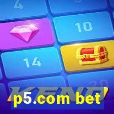 p5.com bet